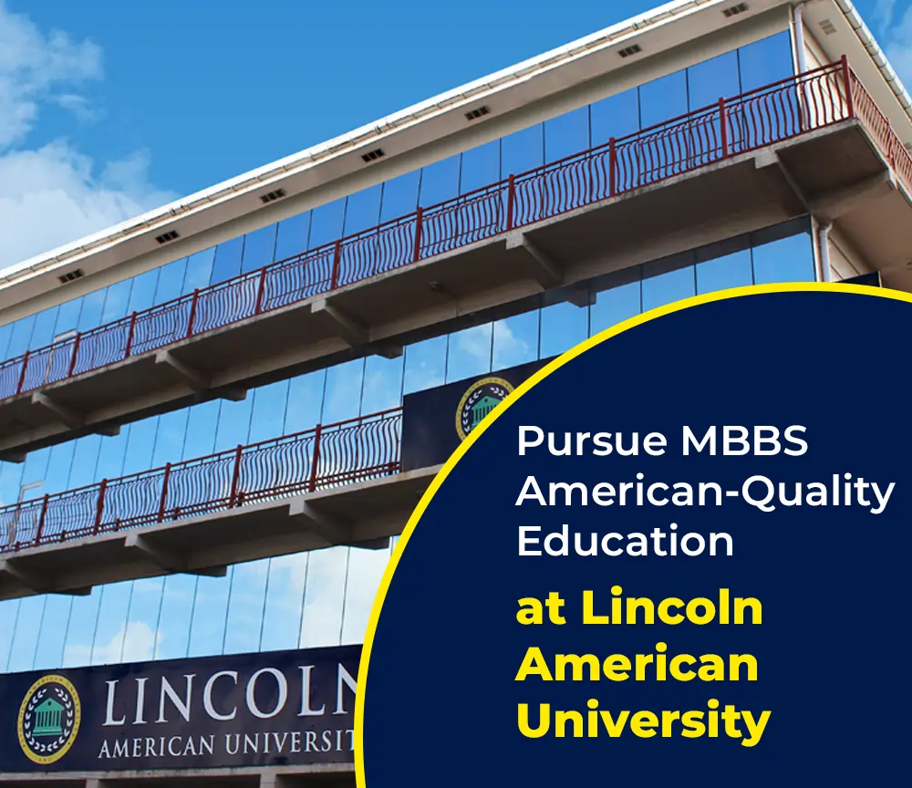 Get MBBS American-Quality Education at Lincoln American University