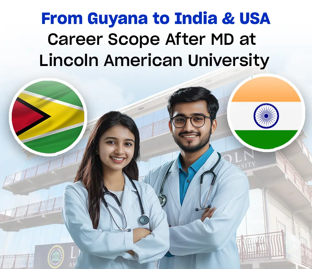 From Guyana to India & USA: Career Scope After MD at Lincoln American University