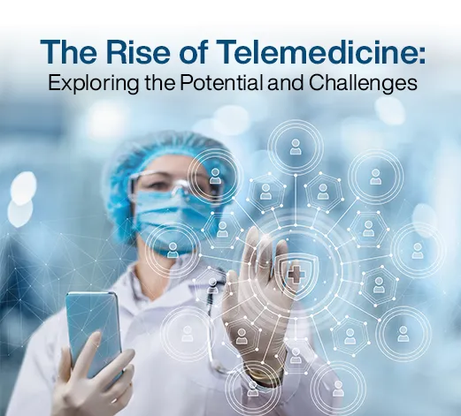 Exploring the potential and challenges of Telemedicine