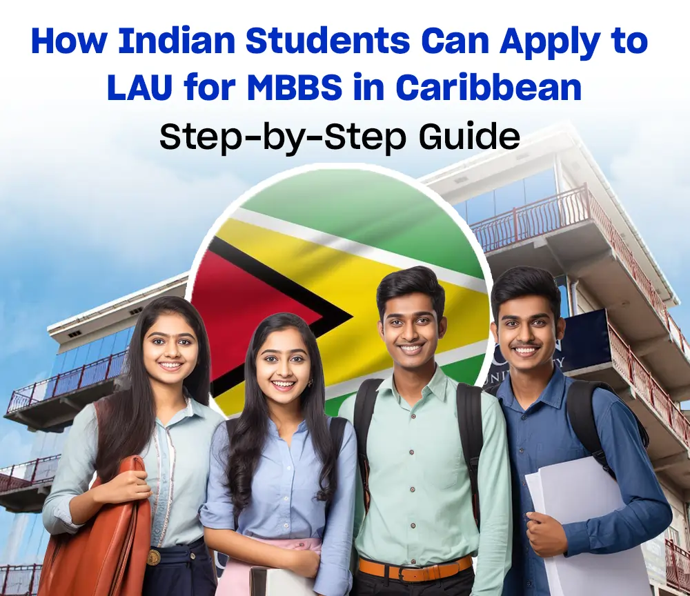 How Indian Students Can Apply to LAU for MBBS in Caribbean: Step-by-Step Guide