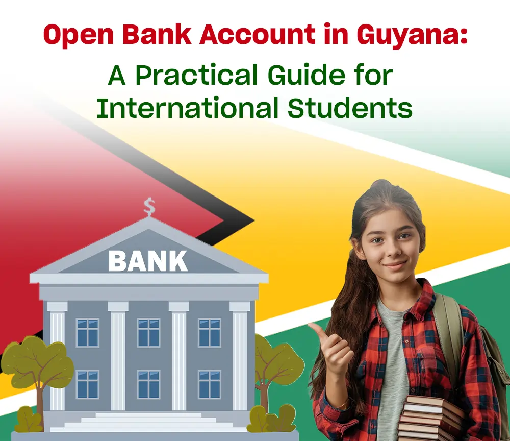 How to Open Bank Account in Guyana & Manage Money as an International Student?